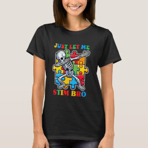 Laat Me Stim Bro Vintage Dab Skelet Autisme A T-shirt