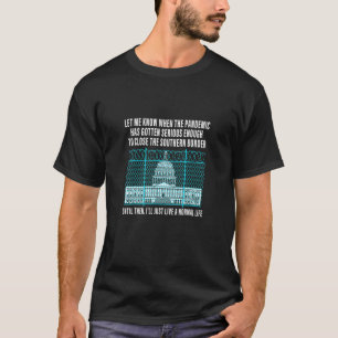 Laat me weten wanneer de pandemie ernstige E T-shirt