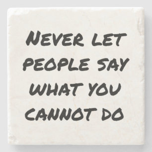 Laat mensen nooit marmer Stone Onderzetter zeggen