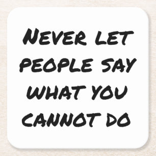 Laat mensen nooit Onderzetter van papier zeggen