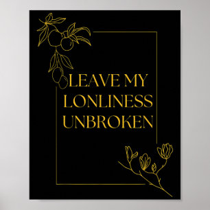 Laat mijn eenzaamheid ononderbroken bestaan Philos Poster