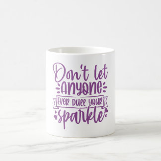 Laat niemand je sprankel doven - Inspirerend Koffiemok