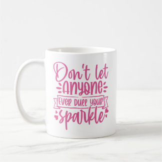 Laat niemand je sprankel doven - Inspirerend Koffiemok