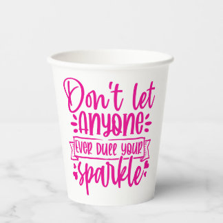 Laat niemand je sprankel doven - Inspirerend Papieren Bekers