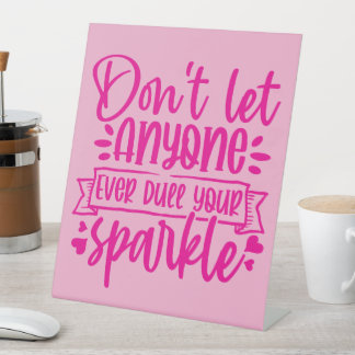Laat niemand je sprankel doven - Inspirerend Reclamebord Met Voetstuk