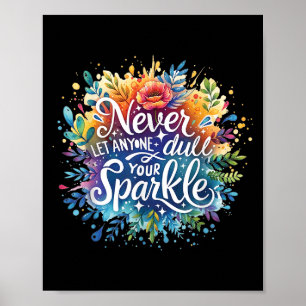 Laat nooit iemand je sprankelende motivatiepositie poster