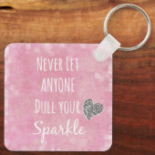 Laat nooit iemand je sprankeling afstompen sleutelhanger (Achterkant)