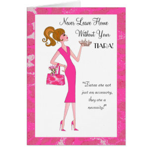 "Laat nooit thuis zonder je tiara!"