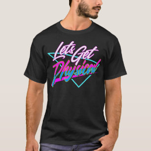 Laat ons fysiek zijn - fitness door gym fitness 80 t-shirt