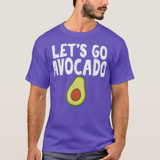 Laat ons gaan Avocado Humor Joke voor Unise Avocad T-shirt