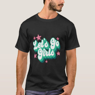 Laat Ons Gaan Meisjes Feest Afscheid Bridal Uit T-shirt