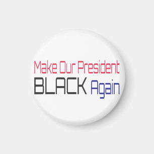 Laat ons President weer zwart maken Obama politiek Magneet