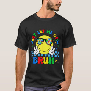 Laat Stim Bruh Grappig Autism Awareness Maand Jong T-shirt