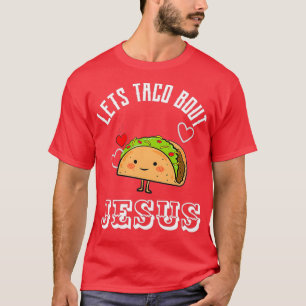 Laat Taco Bout Jesus Essential T-shirt