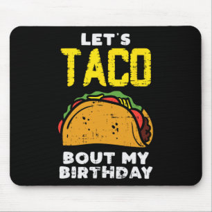 Laat Taco mijn geboortedag vieren op de Cinco de M Muismat