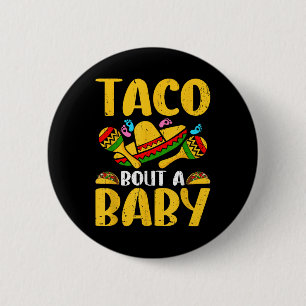 Laat Taco over een Baby Cinco de Mayo Zwangerschap Ronde Button 5,7 Cm