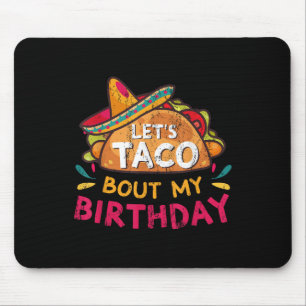 Laat Taco over mijn verjaardag geboren op Cinco de Muismat