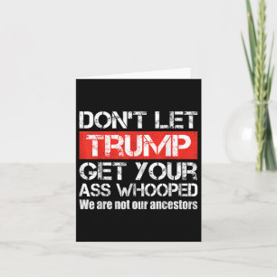 Laat Trump niet je gekibbelde anti Trump 2024 krij Kaart