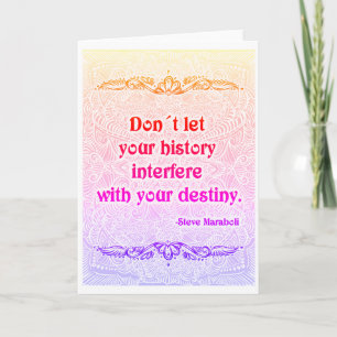 Laat uw geschiedenis niet los - Positive Quote´s Kaart