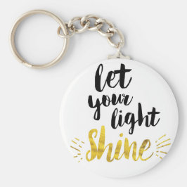 Laat uw licht schijnen sleutelhanger