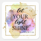 Laat uw licht schijnen vierkante sticker (Voorkant)