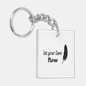 Laat uw liefdesstroom stromen sleutelhanger (Voorkant Links)