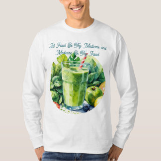 Laat Voedsel Uw Geneesmiddel Zijn Gezondheid Quote T-shirt