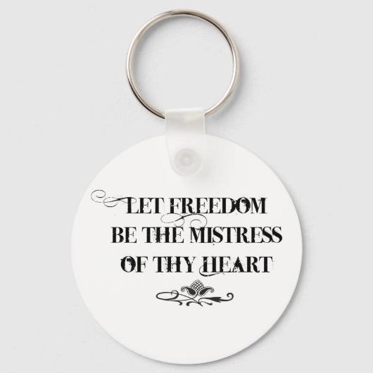 Laat vrijheid het mistres van je hart zijn sleutelhanger (Voorkant)