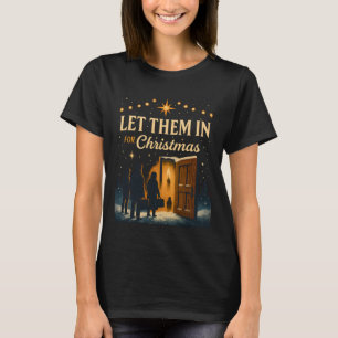 Laat Ze Binnen voor Kerstmis-ontwerp T-shirt