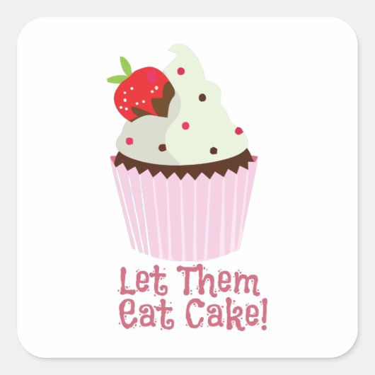 Laat ze de kake eten. vierkante sticker (Voorkant)