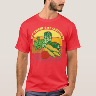 Laat ze ruw wegers eten t-shirt
