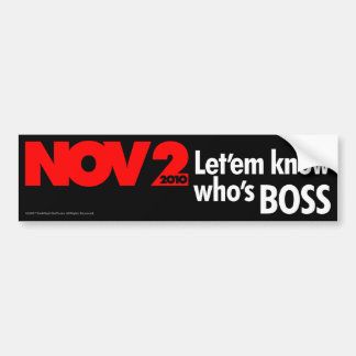Laat ze weten wie Boss is. Bumpersticker