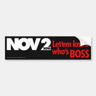 Laat ze weten wie Boss is. Bumpersticker