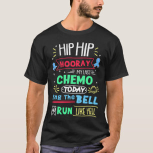 Laatste chemotherapie vandaag luidt de bel t-shirt