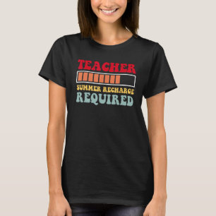 Laatste dag school leraar zomer opladen vereist t-shirt
