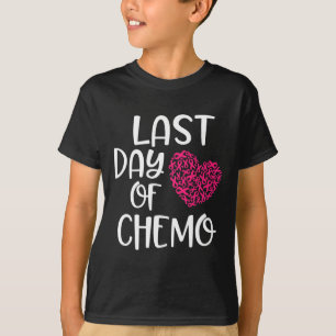 Laatste dag van Chemo Borstkanker Overlevende Chem T-shirt