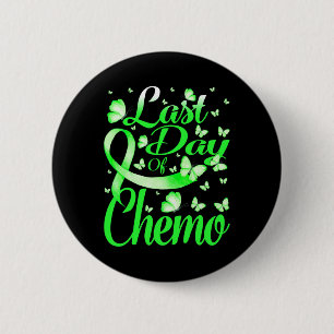 Laatste dag van chemo herseninvaliditeit bewustzij ronde button 5,7 cm
