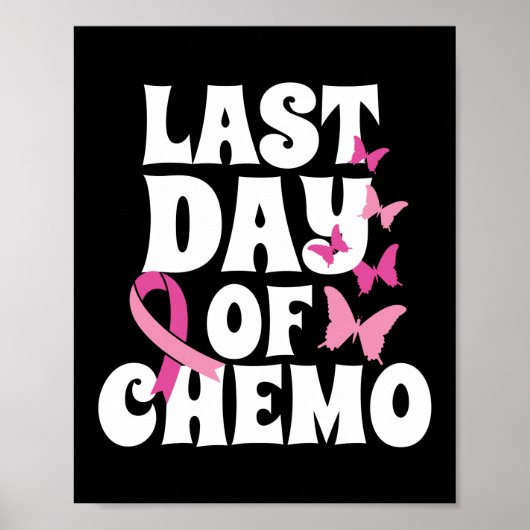 Laatste dag van chemo Overlevende borstkanker Poster (Voorkant)