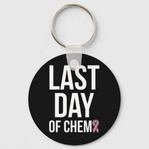 Laatste dag van chemo Wereldkankerdag 3 Sleutelhanger
