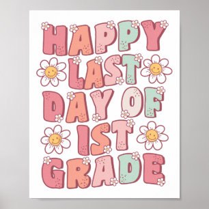 Laatste Dag Van De 1e Klas Schattige Groovy Eerste Poster