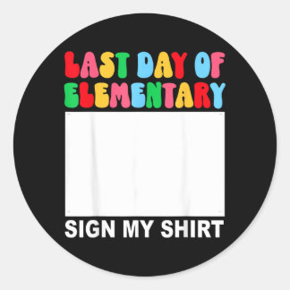 Laatste Dag Van De Basisschool T-shirt Terug Naar Ronde Sticker