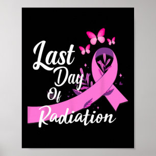 Laatste dag van de bestralingsbehandeling Borstkan Poster