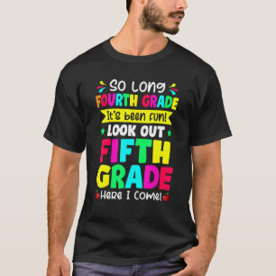 Laatste dag van de vierde klas Kijk uit 5e klas sc T-shirt