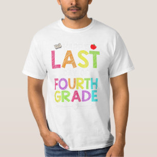 Laatste dag van de vierde klas t-shirt