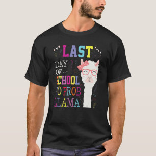 Laatste Dag van School Geen Probllama School Llama T-shirt