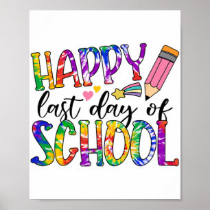 Laatste dag van school Tie Dye Afstuderen Teacher Poster