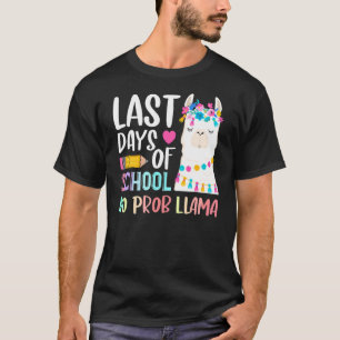 Laatste dag van schoolleraren zomer zonder prob l t-shirt