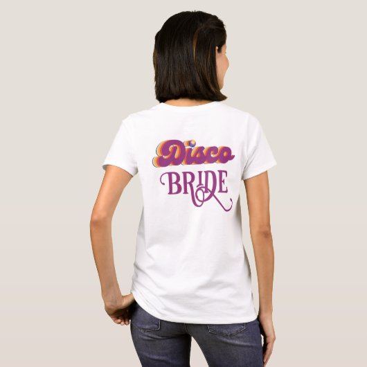 Laatste Disco Retro Bachelorette Bruid|Bruidsmeisj T-shirt (Achterkant volledig)