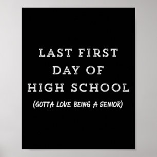Laatste eerste dag van de hoogste klas T-shirt Poster