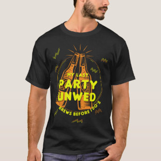 Laatste feest ongehuwde brouwsels voor mijn vrijge t-shirt
